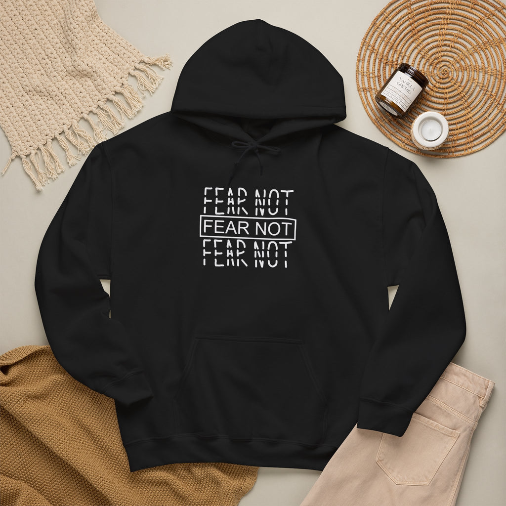 Fear Not Hoodie
