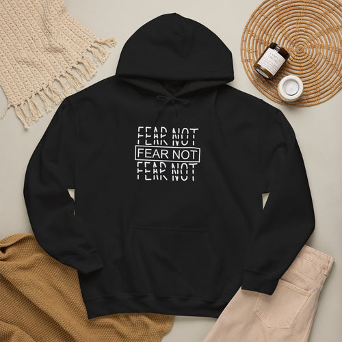 Fear Not Hoodie
