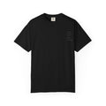 We Get To Do This, We Serve Others By Serving God Unisex Garment-Dyed T-shirt